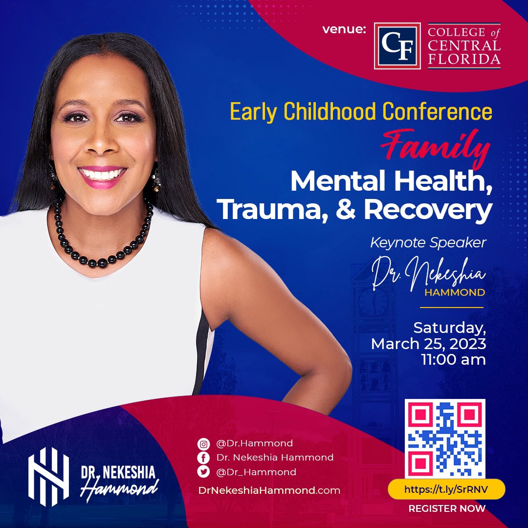 Dr. Nekeshia Hammond | Keynote Speaker At College of Central Florida for Early Childhood Conference to speak about “Family Mental Health, Trauma, and Recovery”